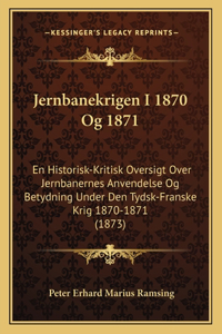 Jernbanekrigen I 1870 Og 1871