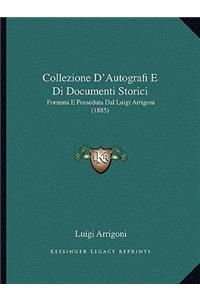 Collezione D'Autografi E Di Documenti Storici
