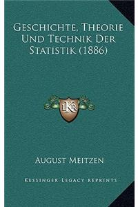 Geschichte, Theorie Und Technik Der Statistik (1886)