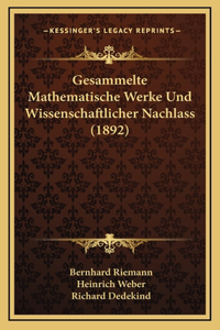 Gesammelte Mathematische Werke Und Wissenschaftlicher Nachlass (1892)