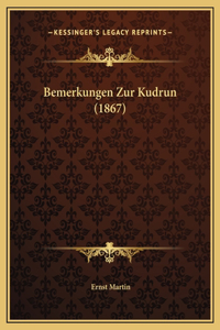 Bemerkungen Zur Kudrun (1867)