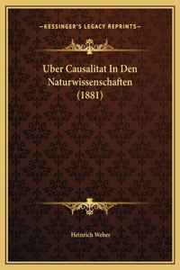 Uber Causalitat In Den Naturwissenschaften (1881)