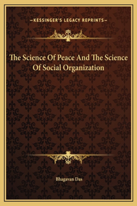 The Science Of Peace And The Science Of Social Organization