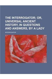 The Interrogator