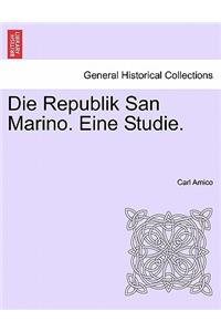 Die Republik San Marino. Eine Studie.