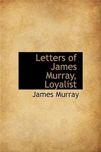 Letters of James Murray, Loyalist