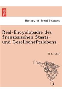 Real-Encyclopa Die Des Franzo Sischen Staats- Und Gesellschaftslebens.