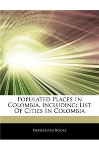 Articles on Populated Places in Colombia, Including: List of Cities in Colombia