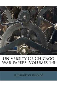 University of Chicago War Papers, Volumes 1-8