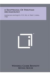 Reappraisal Of Peruvian Archaeology