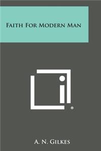 Faith for Modern Man