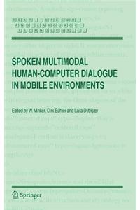 Spoken Multimodal Human-Computer Dialogue in Mobile Environments