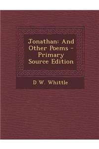 Jonathan: And Other Poems: And Other Poems