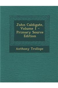 John Caldigate, Volume 1