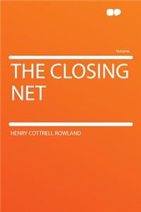 The Closing Net