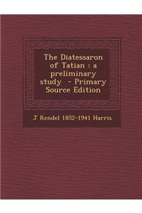 The Diatessaron of Tatian