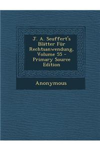J. A. Seuffert's Blatter Fur Rechtsanwendung, Volume 55