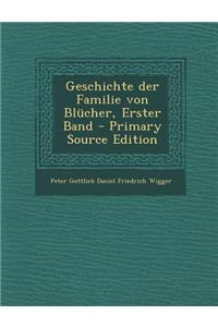 Geschichte Der Familie Von Blucher, Erster Band - Primary Source Edition
