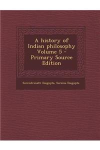 A History of Indian Philosophy Volume 5