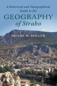 Historical and Topographical Guide to the Geography of Strabo