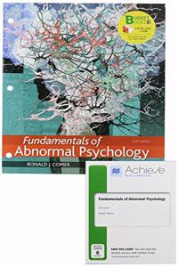 Loose-Leaf Version for Fundamentals of Abnormal Psychology & Achieve Read & Practice for Fundamentals of Abnormal Psychology (1-Term Access)