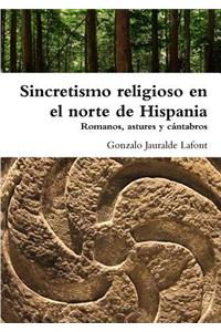 Sincretismo Religioso En El Norte De Hispania