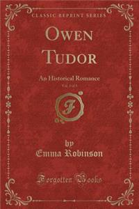 Owen Tudor, Vol. 3 of 3