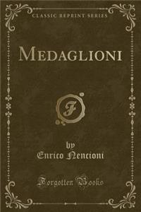 Medaglioni (Classic Reprint)