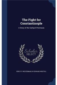 The Fight for Constantinople