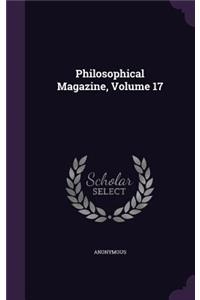 Philosophical Magazine, Volume 17