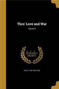 Thro' Love and War; Volume 2