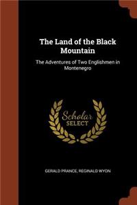 Land of the Black Mountain