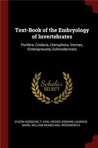 Text-Book of the Embryology of Invertebrates