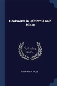 Hookworm in California Gold Mines