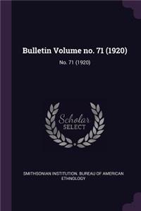 Bulletin Volume No. 71 (1920)