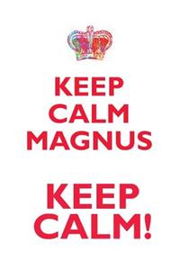 Keep Calm Magnus! Affirmations Workbook Positive Affirmations Workbook Includes: Mentoring Questions, Guidance, Supporting You