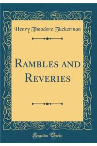 Rambles and Reveries (Classic Reprint)