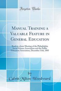 Manual Training a Valuable Feature in General Education