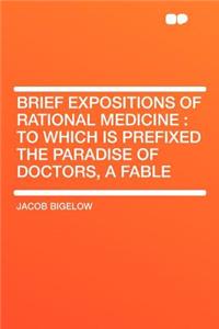 Brief Expositions of Rational Medicine