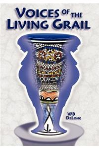 Voices of the Living Grail