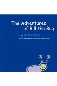 Adventures of Bill the Bug: Bug in the Rug