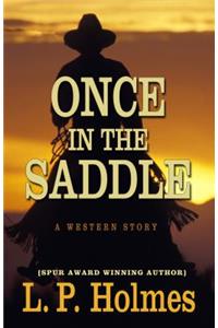 Once in the Saddle
