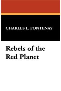 Rebels of the Red Planet