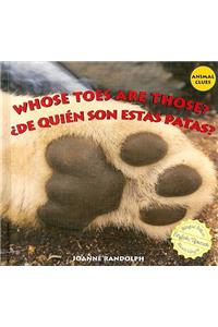 Whose Toes Are Those? / ¿De Quién Son Estas Patas?