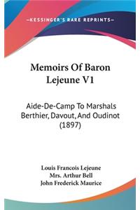 Memoirs Of Baron Lejeune V1