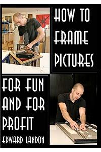 How To Make Picture Frames