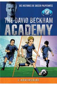 David Beckham Academy: l'Adversaire