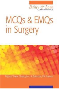 McQs and Emqs in Surgery: A Bailey & Love Companion Guide