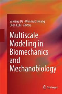 Multiscale Modeling in Biomechanics and Mechanobiology