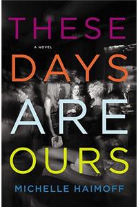 These Days Are Ours
